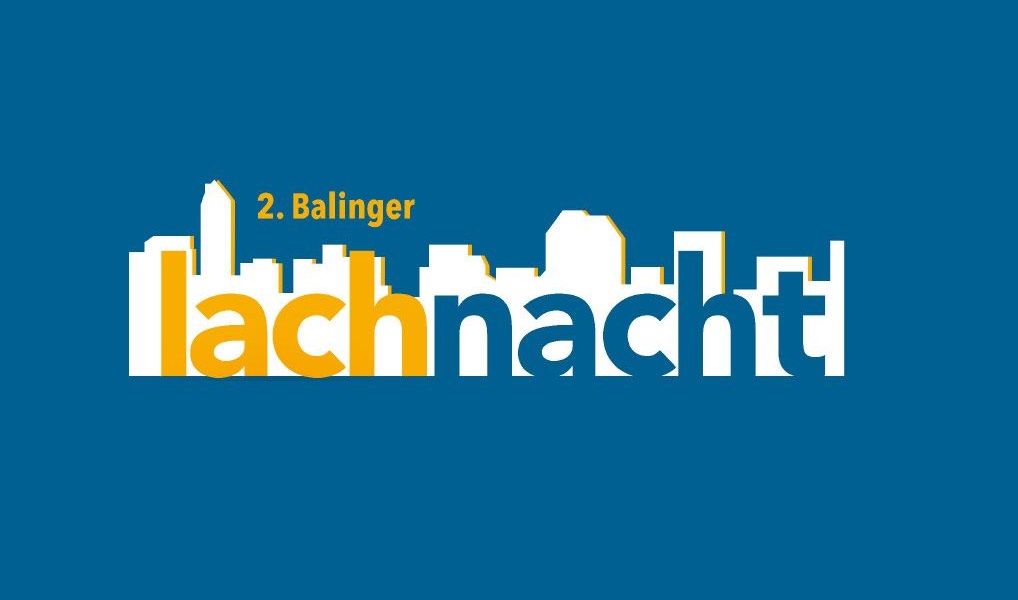 2. Balinger Lachnacht – Am 16. Nov. 2023 wird gelacht!